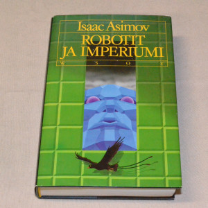 Isaac Asimov Robotit ja Imperiumi